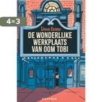 De wonderlijke werkplaats van oom Tobi 9789025770020, Boeken, Verzenden, Gelezen, Lissa Evans