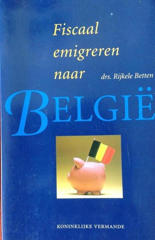 Fiscaal emigreren naar Belgie / Fiscale zaken reeks voor de, Boeken, Wetenschap, Zo goed als nieuw, Verzenden
