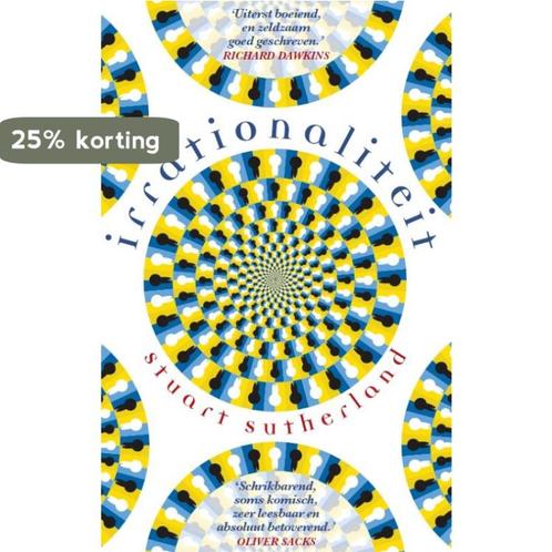 Irrationaliteit 9789057123030 Stuart Sutherland, Boeken, Psychologie, Zo goed als nieuw, Verzenden