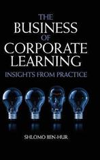 Business Of Corporate Learning 9781107027008 Shlomo Ben-Hur, Verzenden, Shlomo Ben-Hur