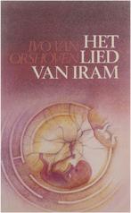 Het lied van Iram : een verhaal van verwachting, Boeken, Gelezen, Ivo van Orshoven, Verzenden