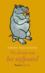 De droom van het nijlpaard 9789021419244 Toon Tellegen, Boeken, Verzenden, Gelezen, Toon Tellegen