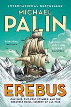 Erebus - one ship, two epic voyages, and the greatest naval, Nieuw, Verzenden