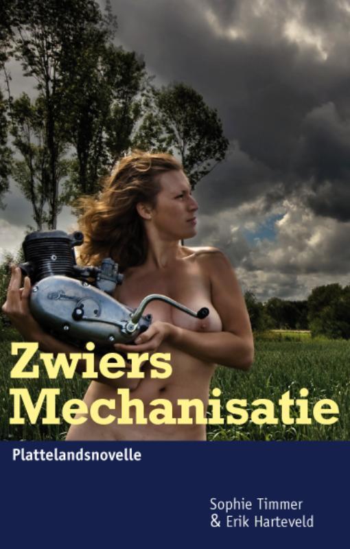 Zwiers Mechanisatie 9789077487846 Erik Harteveld, Boeken, Romans, Zo goed als nieuw, Verzenden