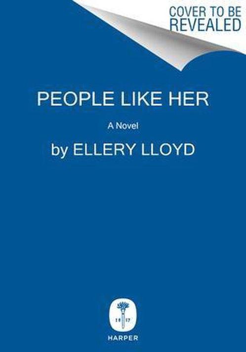 People Like Her 9780062997395 Ellery Lloyd, Boeken, Taal | Engels, Zo goed als nieuw, Verzenden