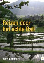 Reizen door het echte Bali 9789048417391 K. Smetsers, Boeken, Reisverhalen, Verzenden, Gelezen, K. Smetsers