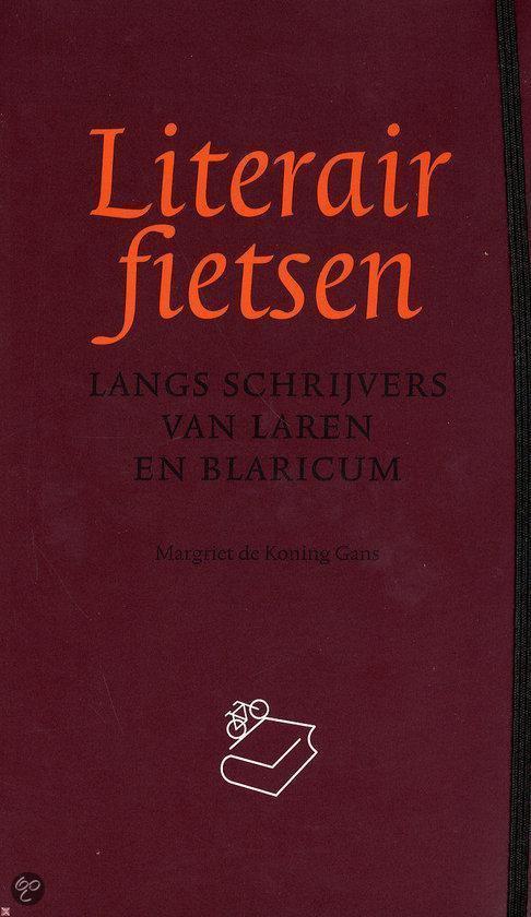 Literair Fietsen 9789078381525 Margriet de Koning Gans, Livres, Livres Autre, Envoi