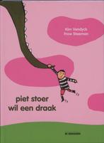 Piet Stoer wil een draak 9789058383884, [{:name=>'Frow Steeman', :role=>'A12'}, {:name=>'Kim Vandyck', :role=>'A01'}], Verzenden