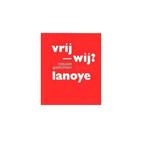 Vrij - wij? 9789059654723 Tom Lanoye, Boeken, Verzenden, Gelezen, Tom Lanoye