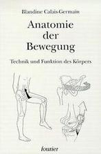 Anatomie der Bewegung. Einführung in die Bewegungsa...  Book, Boeken, Verzenden, Zo goed als nieuw