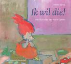 Ik wil die! 9789000362929 Imme Dros, Boeken, Verzenden, Gelezen, Imme Dros