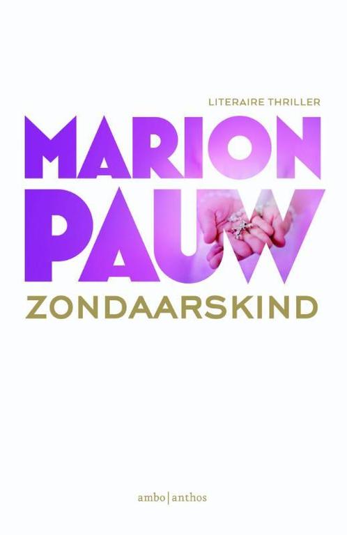 Zondaarskind 9789026330445 Marion Pauw, Boeken, Thrillers, Gelezen, Verzenden