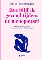 Hoe blijf ik gezond tijdens de menopauze? 9789463939768, Verzenden, Zo goed als nieuw, Herman Depypere