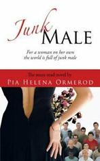 Junk Male: For a Woman on Her Own the World Is . Ormerod,, Ormerod, Pia Helena, Verzenden