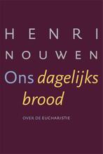 Ons dagelijks brood 9789089722683 Henri Nouwen, Boeken, Verzenden, Zo goed als nieuw, Henri Nouwen