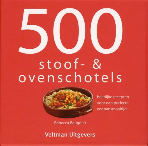 500 stoof- & ovenschotels 9789048301348, Livres, Livres de cuisine, Envoi