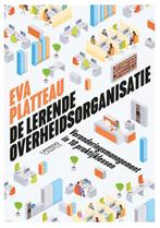 De lerende overheidsorganisatie 9789401455923 Eva Platteau, Verzenden, Zo goed als nieuw, Eva Platteau