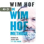 De Wim Hof methode 9789021578415 Wim Hof, Boeken, Verzenden, Gelezen, Wim Hof