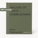 MELODIE UIT VERTE - DUBBELROMAN 9789025719838, Verzenden, Henny Thijssing-Boer