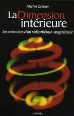 La Dimension intérieure : Les mémoires dun radiest...  Book, Grenier, Michel, Zo goed als nieuw, Verzenden