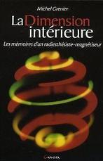 La Dimension intérieure : Les mémoires dun radiest...  Book, Verzenden, Grenier, Michel