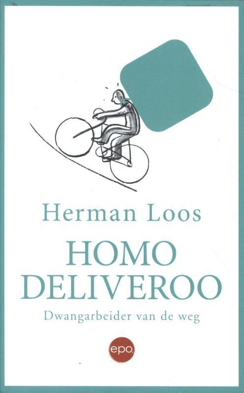 Homo deliveroo 9789462673144 Herman Loos, Boeken, Politiek en Maatschappij, Zo goed als nieuw, Verzenden