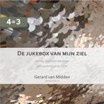 De jukebox van mijn ziel 9789491042874 Gerard van Midden, Verzenden, Zo goed als nieuw, Gerard van Midden