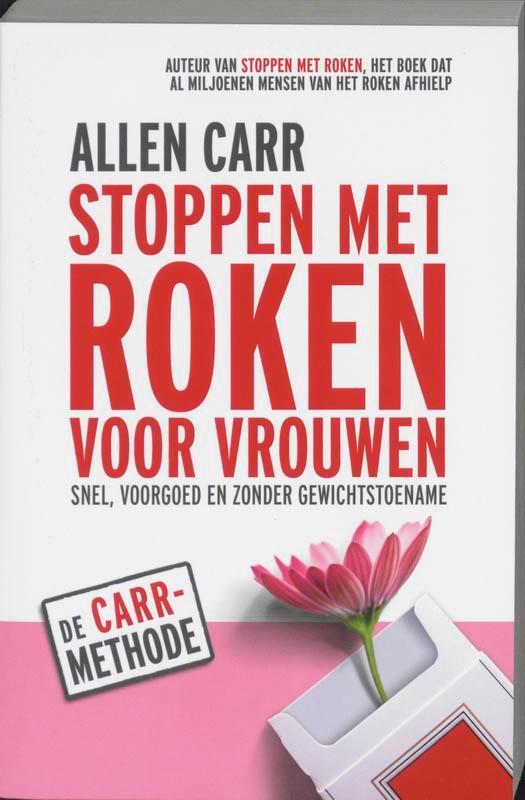 Stoppen met roken voor vrouwen 9789022546536 Allen Carr, Boeken, Gezondheid, Dieet en Voeding, Gelezen, Verzenden