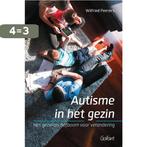 Autisme in het gezin 9789044136593 Wilfried Peeters, Boeken, Studieboeken en Cursussen, Verzenden, Zo goed als nieuw, Wilfried Peeters