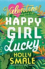 Happy Girl Lucky / The Valentines 9780008254148 Holly Smale, Verzenden, Gelezen, Holly Smale