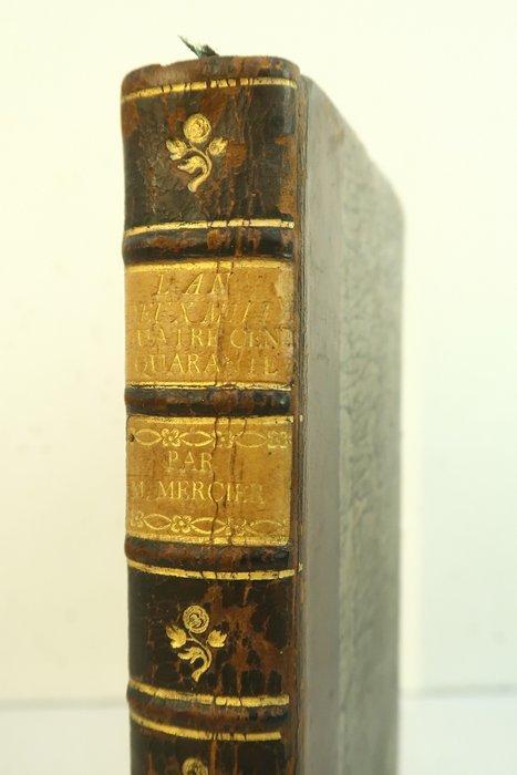 [Louis Sébastien Mercier] - Lan deux mille quatre cent, Antiek en Kunst, Antiek | Boeken en Manuscripten