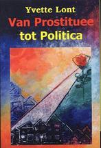 Van Prostituee Tot Politica 9789080688285, Yvette Lont, Verzenden