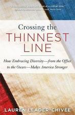 Crossing the Thinnest Line: How Embracing Diversity-From the, Lauren Leader Chivee, Karl Weber, Verzenden