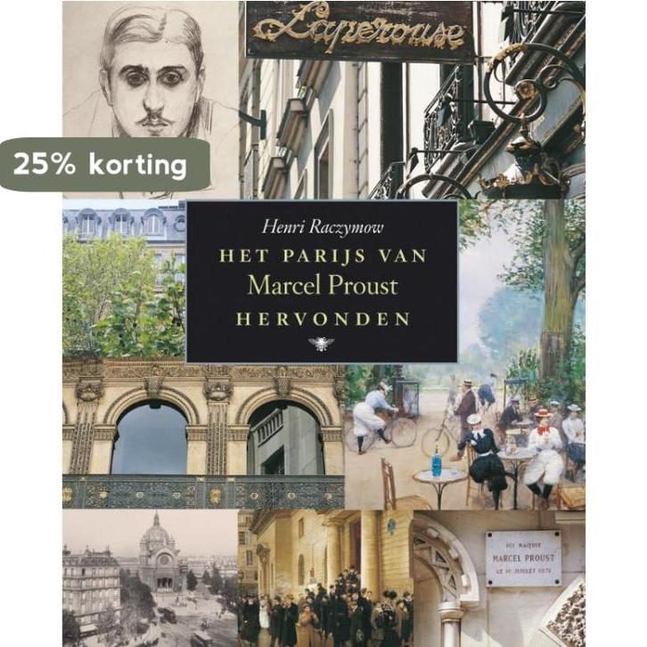 Het Parijs van Marcel Proust hervonden 9789023427629, Livres, Littérature, Envoi
