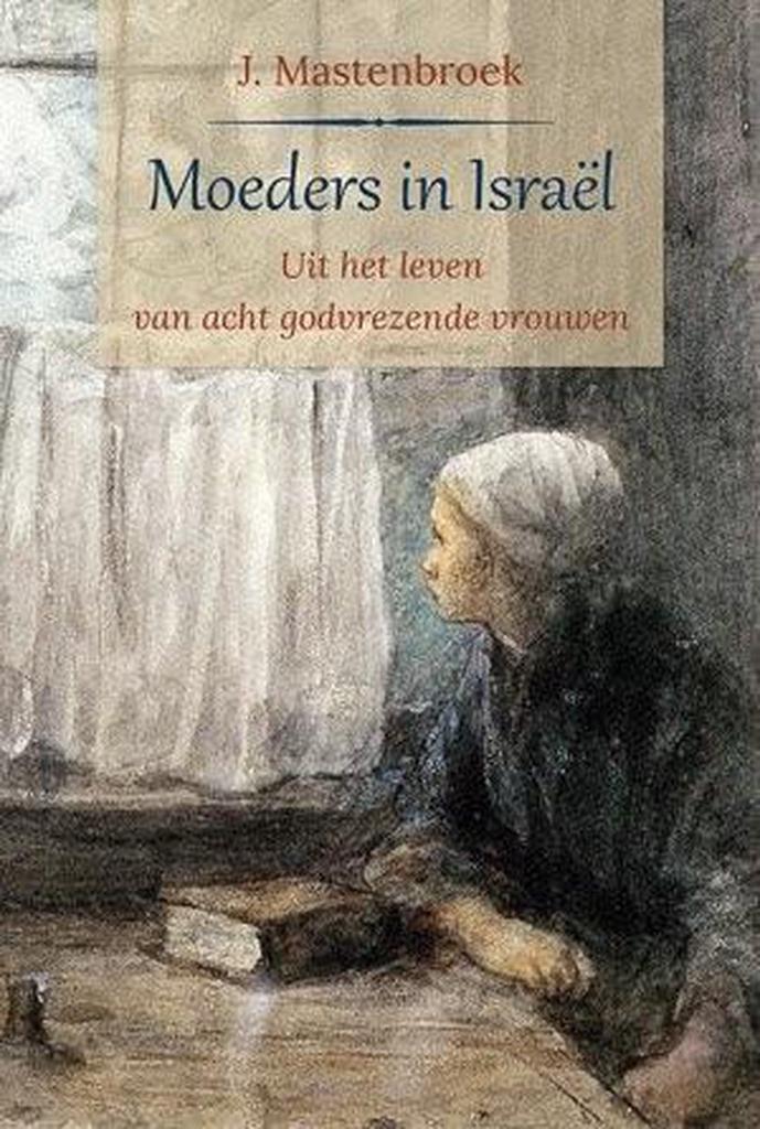 Moeders in Israel 9789033129650 Mastenbroek, Boeken, Godsdienst en Theologie, Zo goed als nieuw, Verzenden