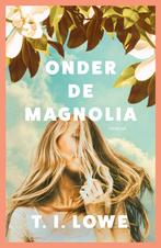 Onder de magnolia 9789029739061 T.I. Lowe, Boeken, Verzenden, Gelezen, T.I. Lowe