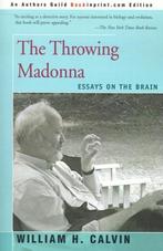 The Throwing Madonna 9780595160495, Zo goed als nieuw, William H Calvin, Onbekend, Verzenden