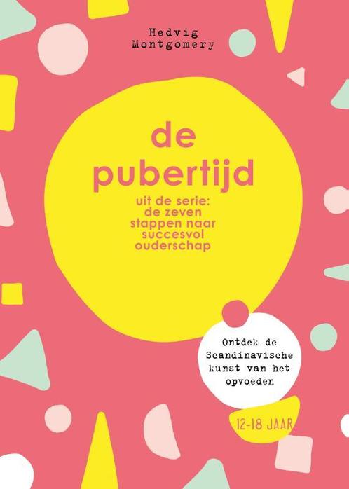 De Pubertijd / De zeven stappen naar succesvol ouderschap, Boeken, Zwangerschap en Opvoeding, Gelezen, Verzenden