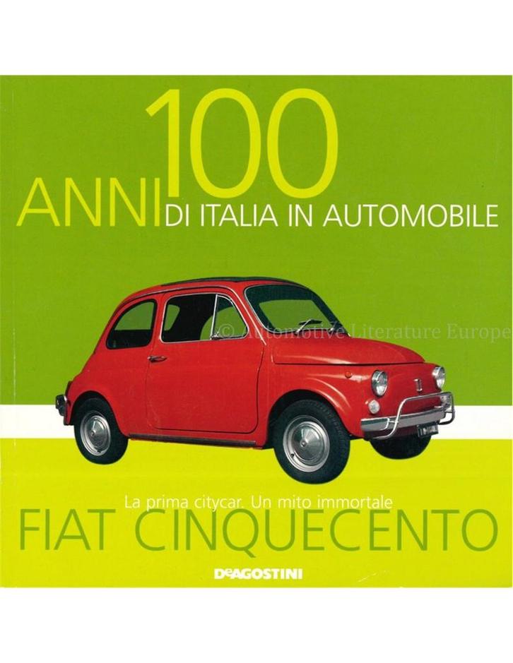 FIAT CINQUECENTO, LA PRIMA CITYCAR. UN MITO IMMORTALE., Boeken, Auto's | Boeken