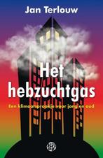 Het hebzuchtgas 9789462971660 Jan Terlouw, Boeken, Verzenden, Gelezen, Jan Terlouw