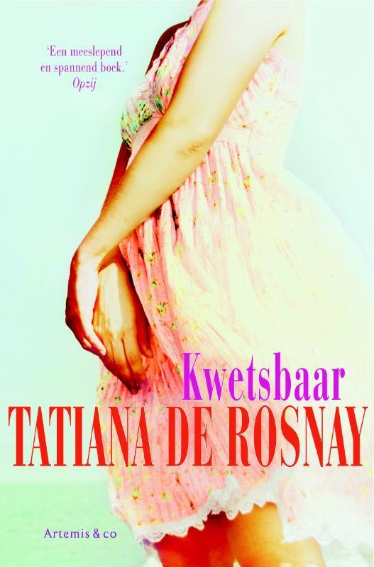 Kwetsbaar 9789047202196 Tatiana de Rosnay, Boeken, Romans, Gelezen, Verzenden