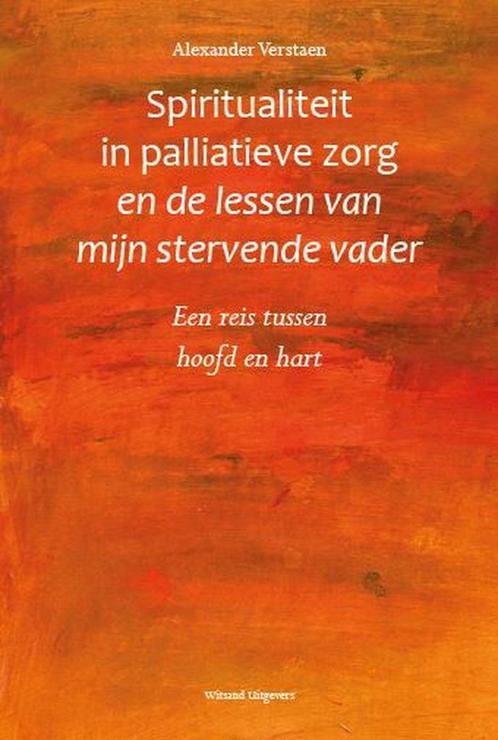 Spiritualiteit in palliatieve zorg en de lessen van mijn, Boeken, Politiek en Maatschappij, Gelezen, Verzenden
