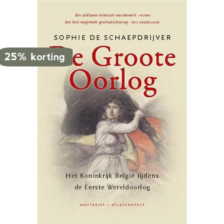 De Groote Oorlog 9789089242617 Sophie De Schaepdrijver, Boeken, Geschiedenis | Wereld, Gelezen, Verzenden