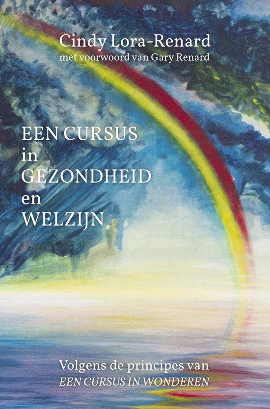 Een cursus in gezondheid en welzijn 9789490829223, Boeken, Esoterie en Spiritualiteit, Gelezen, Verzenden