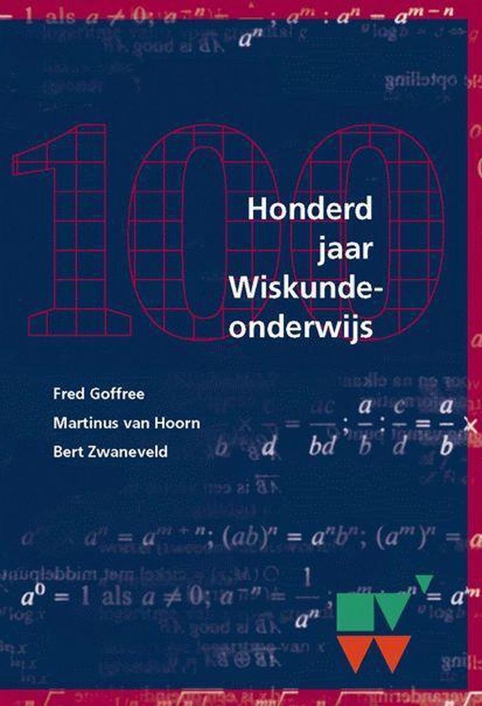 Honderd Jaar Wiskundeonderwijs 9789001659585 Fred Goffree, Boeken, Studieboeken en Cursussen, Zo goed als nieuw, Verzenden