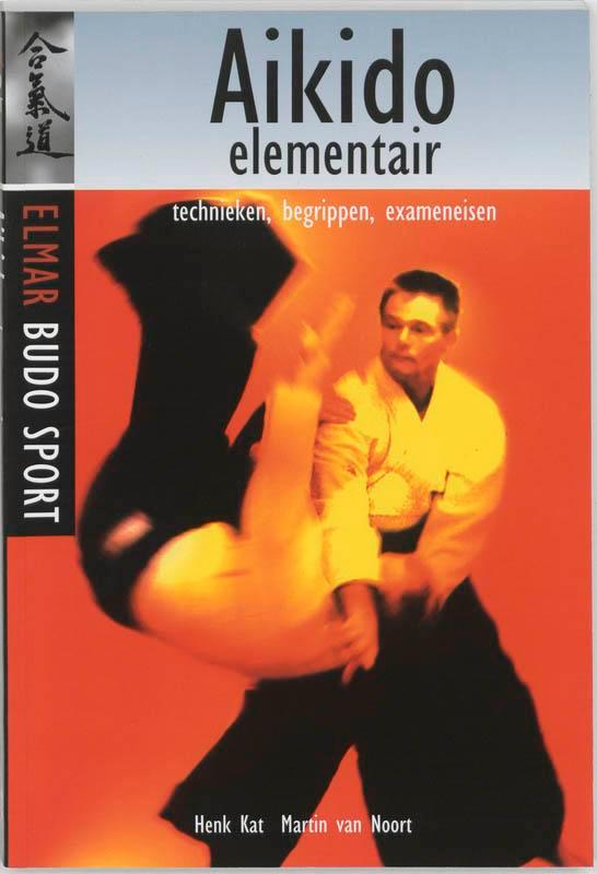 Aikido elementair / Elmar budo sport 9789038908298 H. Kat, Boeken, Hobby en Vrije tijd, Zo goed als nieuw, Verzenden