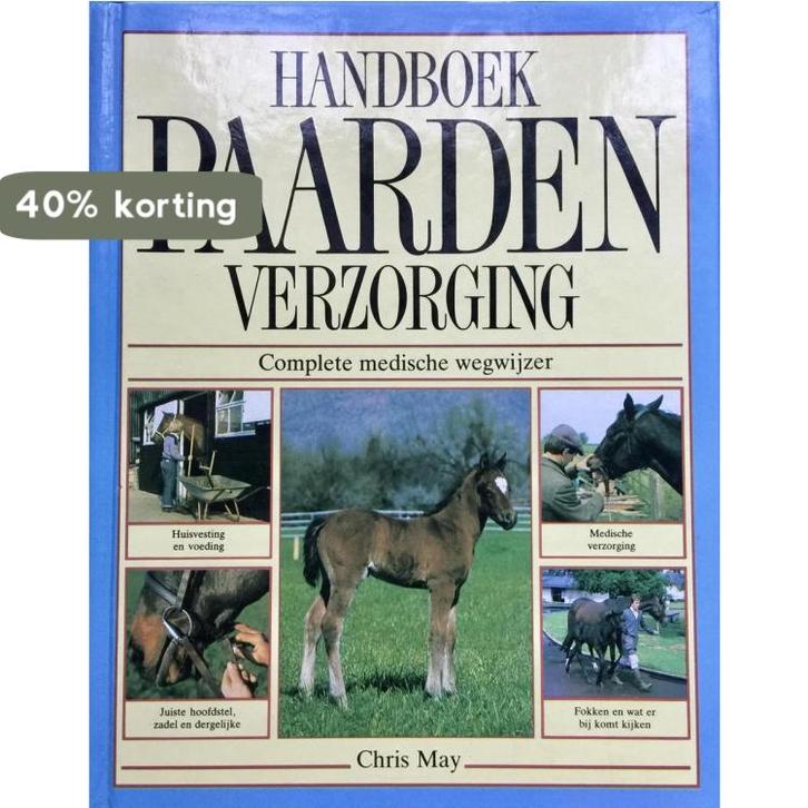 HANDBOEK PAARDENVERZORGING 9789021009780 C. May, Boeken, Hobby en Vrije tijd, Gelezen, Verzenden