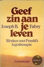 Geef zin aan je leven 9789060693872 Fabry, Verzenden, Gelezen, Fabry