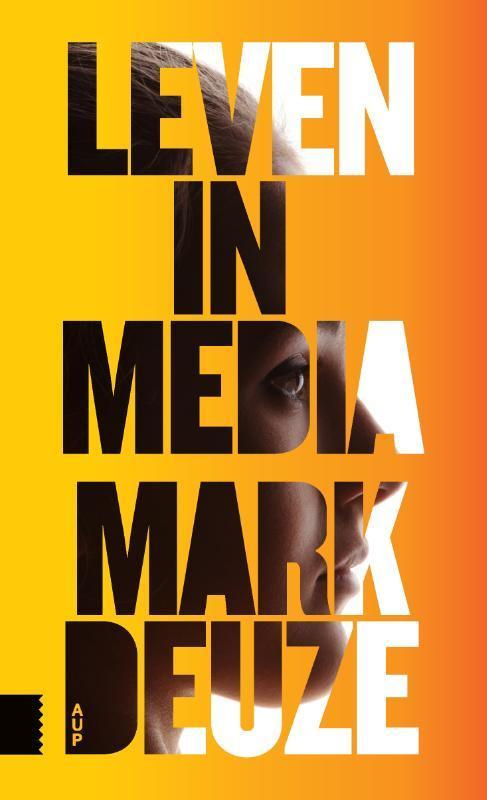 Leven in media 9789462986954 Mark Deuze, Livres, Politique & Société, Envoi