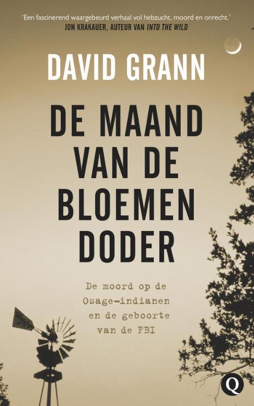 De maand van de bloemendoder 9789021404332 David Grann, Boeken, Geschiedenis | Wereld, Gelezen, Verzenden